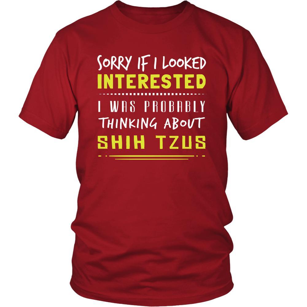 Shih Tzu Shirt - Sorry If I Looked Interested, I think about Shih Tzus - Dog Lover Gift-T-shirt-Teelime | shirts-hoodies-mugs