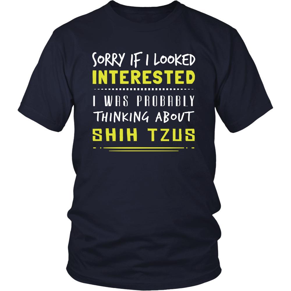 Shih Tzu Shirt - Sorry If I Looked Interested, I think about Shih Tzus - Dog Lover Gift-T-shirt-Teelime | shirts-hoodies-mugs