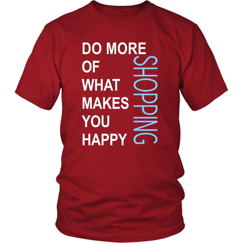 Shopping Shirt - Do more of what makes you happy Shopping- Hobby Gift-T-shirt-Teelime | shirts-hoodies-mugs