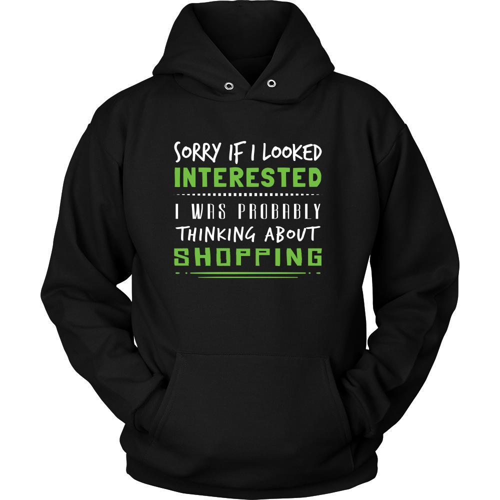 Shopping Shirt - Sorry If I Looked Interested, I think about Shopping - Hobby Gift-T-shirt-Teelime | shirts-hoodies-mugs