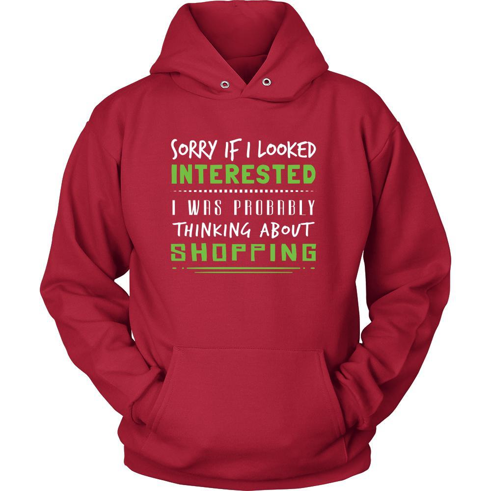 Shopping Shirt - Sorry If I Looked Interested, I think about Shopping - Hobby Gift-T-shirt-Teelime | shirts-hoodies-mugs