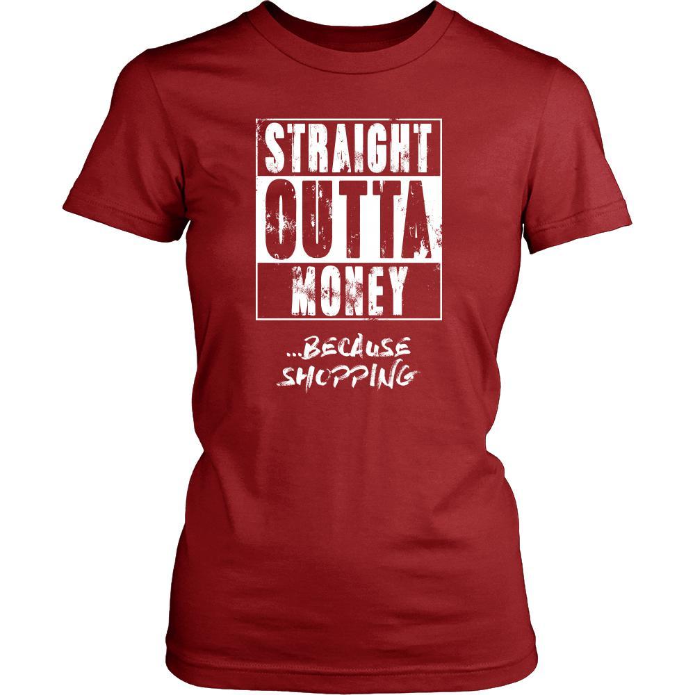 Shopping Shirt - Straight outta money ...because Shopping- Hobby Gift-T-shirt-Teelime | shirts-hoodies-mugs