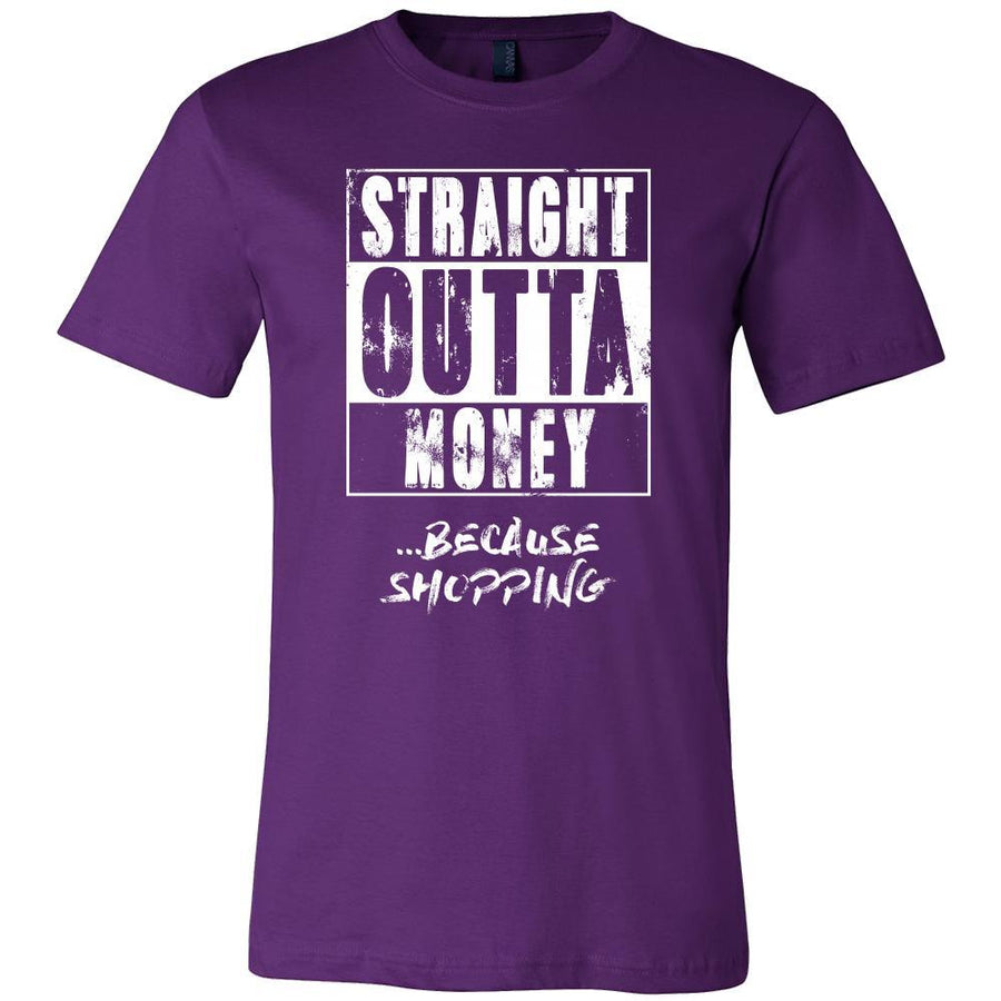 Shopping Shirt - Straight outta money ...because Shopping- Hobby Gift