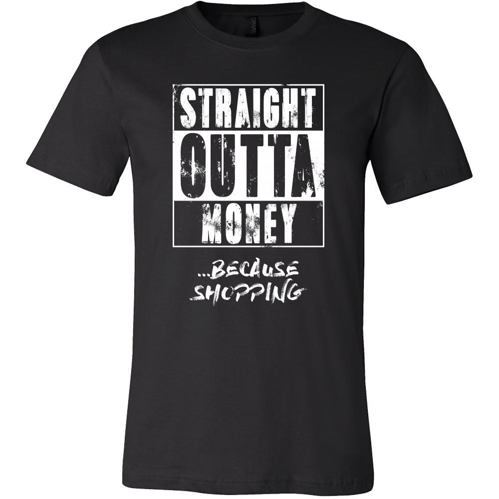 Shopping Shirt - Straight outta money ...because Shopping- Hobby Gift-T-shirt-Teelime | shirts-hoodies-mugs