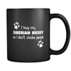 Siberian Husky I Hug My Siberian Husky 11oz Black Mug-Drinkware-Teelime | shirts-hoodies-mugs