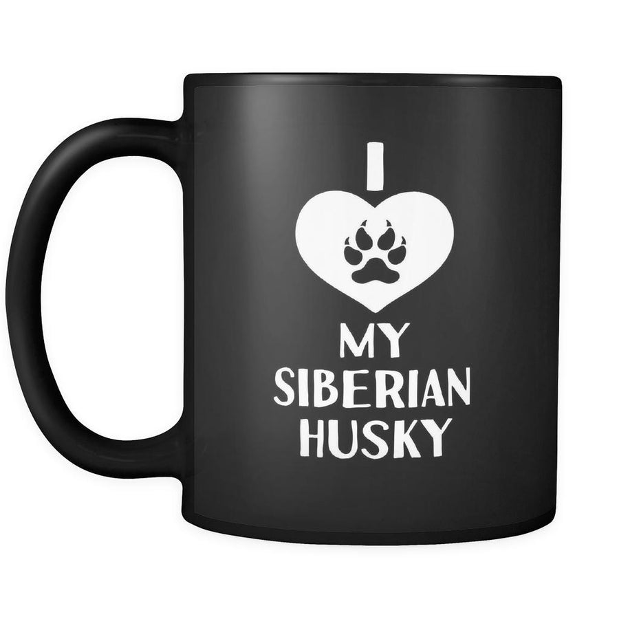 Siberian Husky I Love My Siberian Husky 11oz Black Mug
