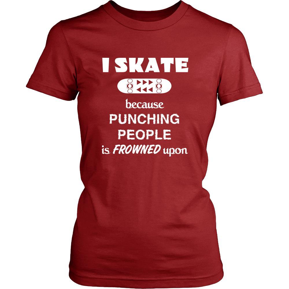 Skateboarding - I Skate because punching people is frowned upon - Skater Hobby Shirt-T-shirt-Teelime | shirts-hoodies-mugs