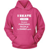 Skateboarding - I Skate because punching people is frowned upon - Skater Hobby Shirt-T-shirt-Teelime | shirts-hoodies-mugs