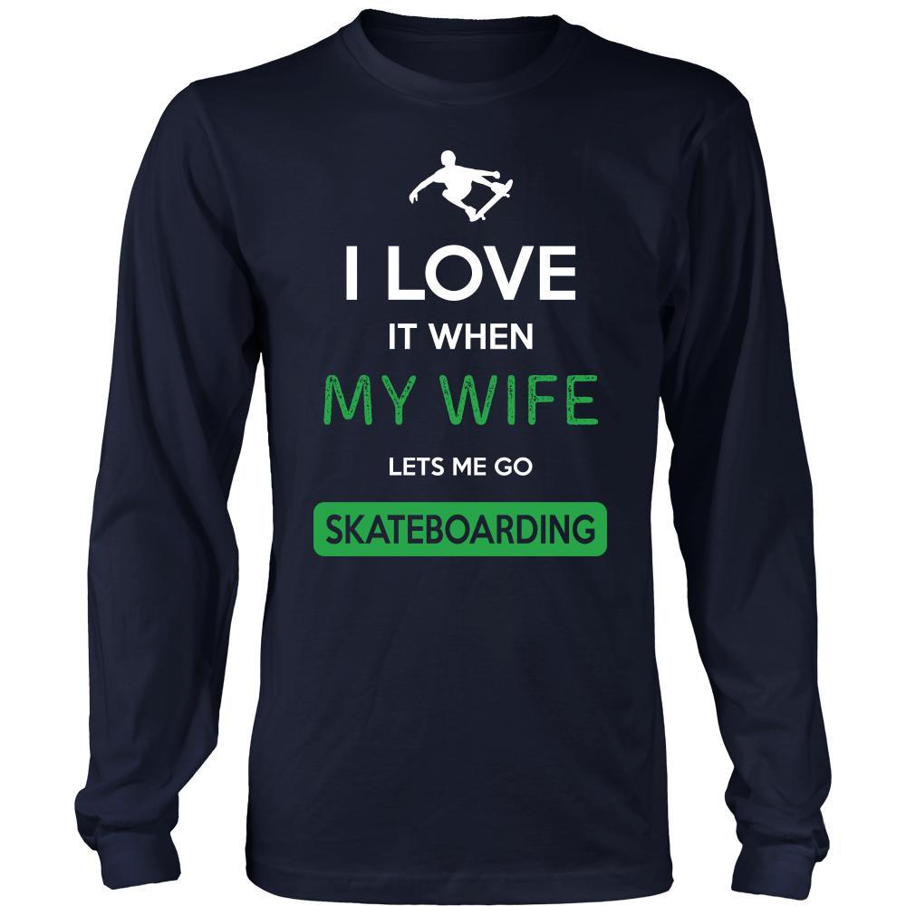 Skateboarding Shirt - I love it when my wife lets me go Skateboarding - Hobby Gift-T-shirt-Teelime | shirts-hoodies-mugs