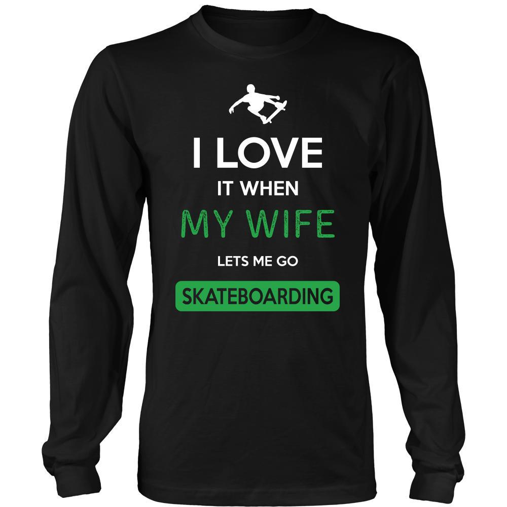 Skateboarding Shirt - I love it when my wife lets me go Skateboarding - Hobby Gift-T-shirt-Teelime | shirts-hoodies-mugs