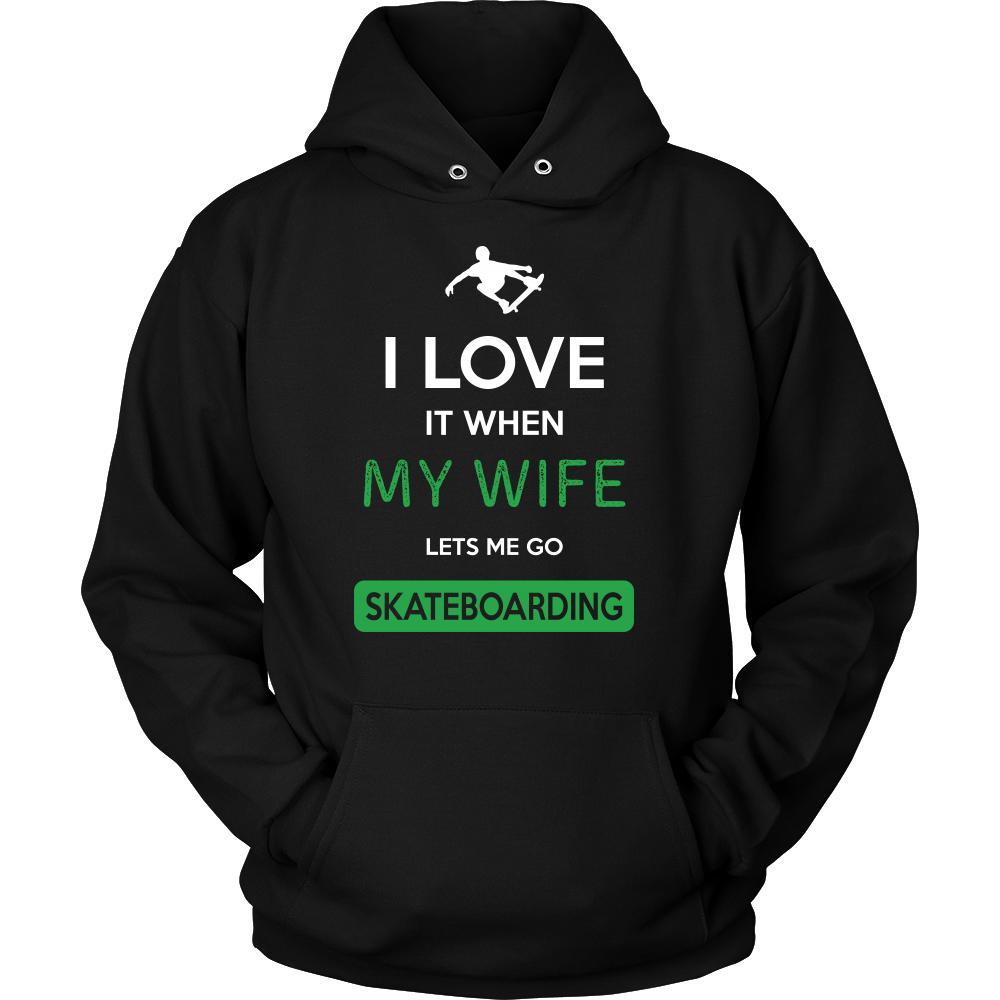 Skateboarding Shirt - I love it when my wife lets me go Skateboarding - Hobby Gift-T-shirt-Teelime | shirts-hoodies-mugs