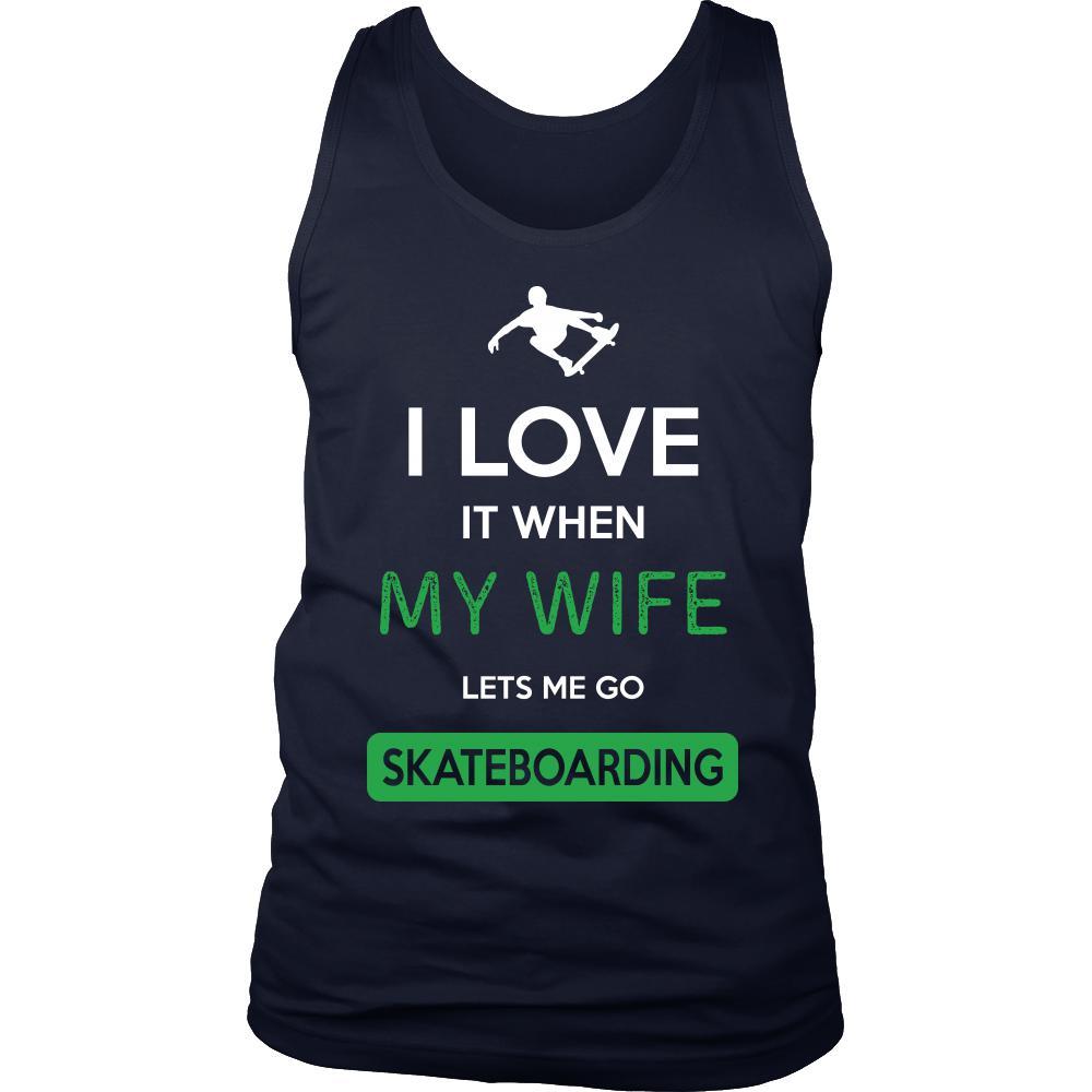 Skateboarding Shirt - I love it when my wife lets me go Skateboarding - Hobby Gift-T-shirt-Teelime | shirts-hoodies-mugs