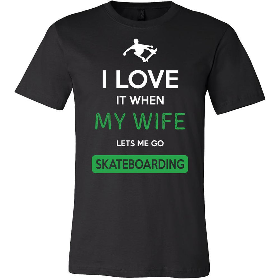 Skateboarding Shirt - I love it when my wife lets me go Skateboarding - Hobby Gift-T-shirt-Teelime | shirts-hoodies-mugs