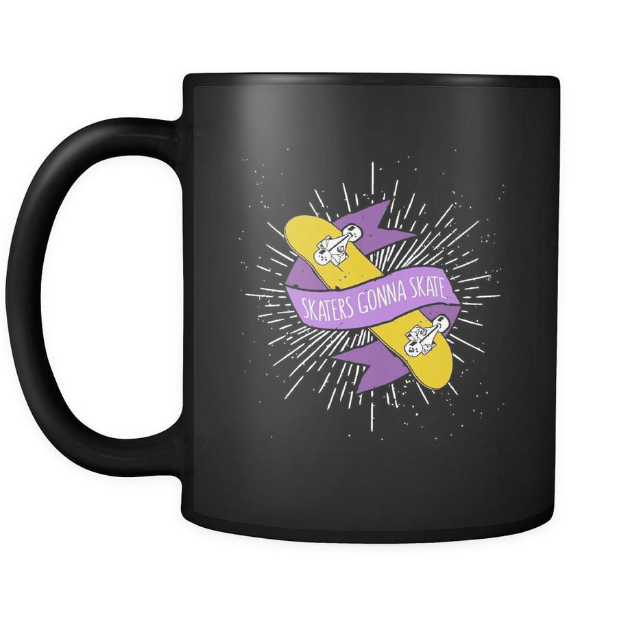 Skaters Skaters gonna skate 11oz Black Mug-Drinkware-Teelime | shirts-hoodies-mugs