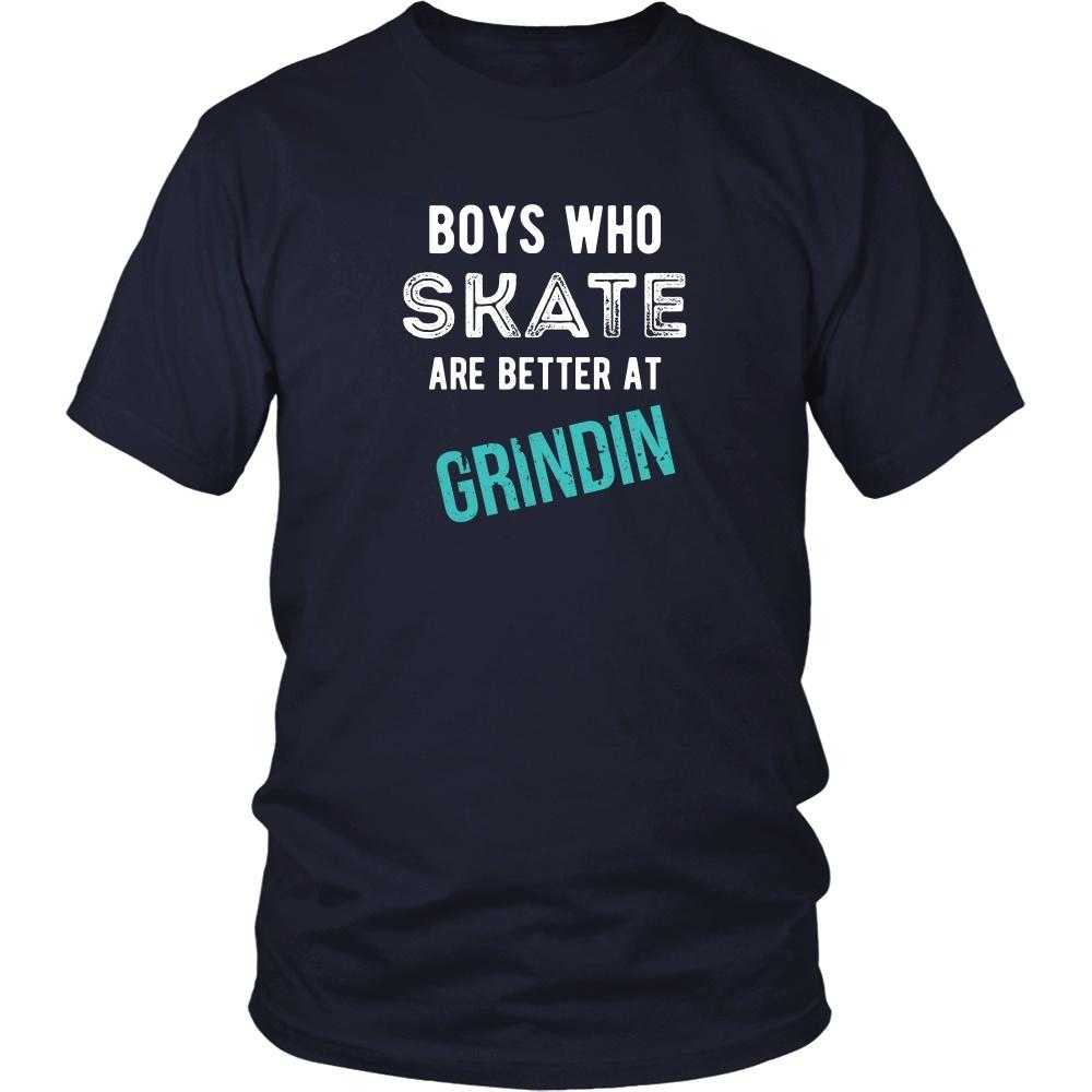 Skaters T Shirt - Boys who Skate are better at Grindin-T-shirt-Teelime | shirts-hoodies-mugs