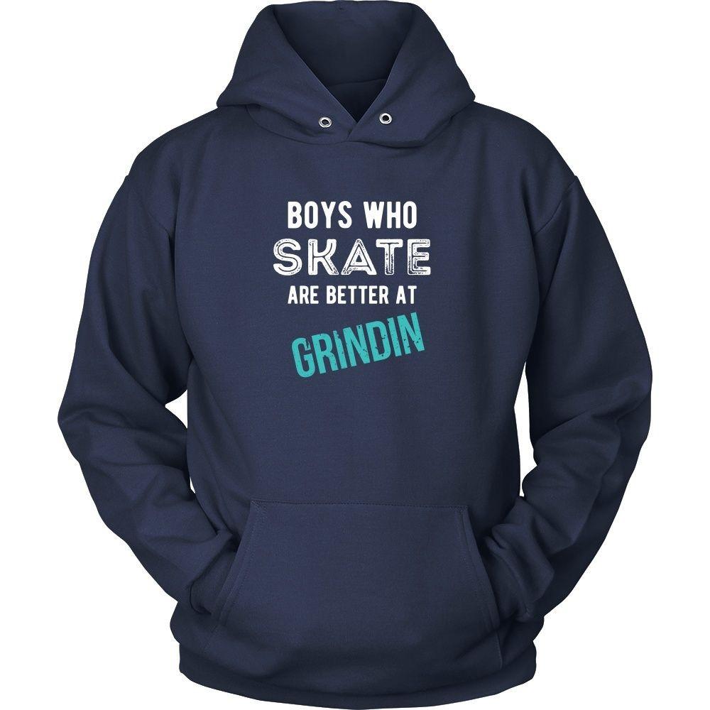 Skaters T Shirt - Boys who Skate are better at Grindin-T-shirt-Teelime | shirts-hoodies-mugs