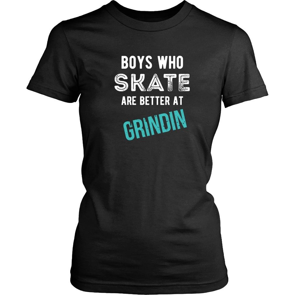 Skaters T Shirt - Boys who Skate are better at Grindin-T-shirt-Teelime | shirts-hoodies-mugs
