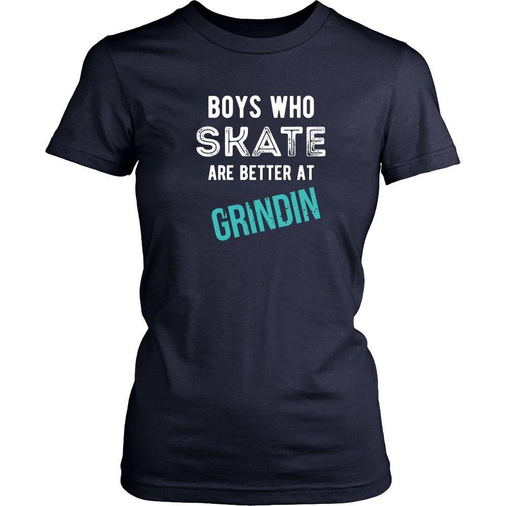Skaters T Shirt - Boys who Skate are better at Grindin-T-shirt-Teelime | shirts-hoodies-mugs