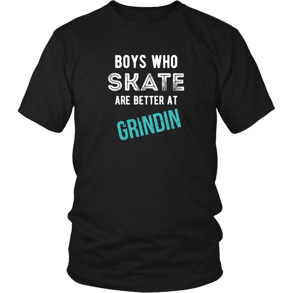 Skaters T Shirt - Boys who Skate are better at Grindin-T-shirt-Teelime | shirts-hoodies-mugs