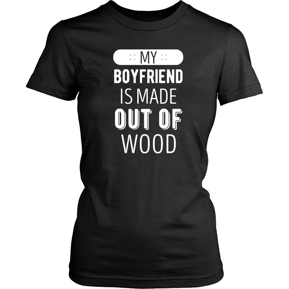 Skaters T Shirt - My boyfriend is made out of wood-T-shirt-Teelime | shirts-hoodies-mugs