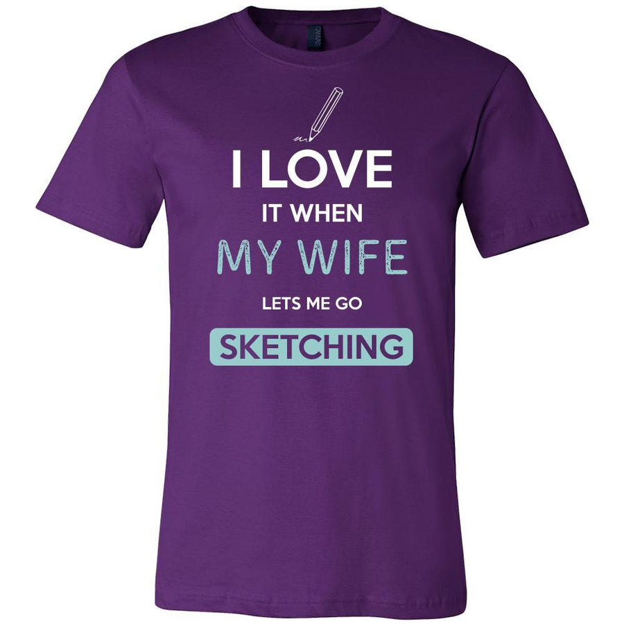 Sketching Shirt - I love it when my wife lets me go Sketching - Hobby Gift