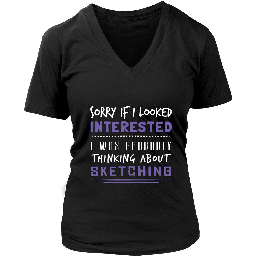 Sketching Shirt - Sorry If I Looked Interested, I think about Sketching - Hobby Gift-T-shirt-Teelime | shirts-hoodies-mugs