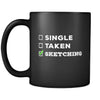 Sketching Single, Taken Sketching 11oz Black Mug-Drinkware-Teelime | shirts-hoodies-mugs