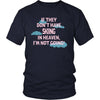 Skiing Shirt - If they don't have Skiing in heaven I'm not going- Hobby Gift-T-shirt-Teelime | shirts-hoodies-mugs