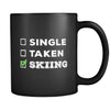 Skiing Single, Taken Skiing 11oz Black Mug-Drinkware-Teelime | shirts-hoodies-mugs