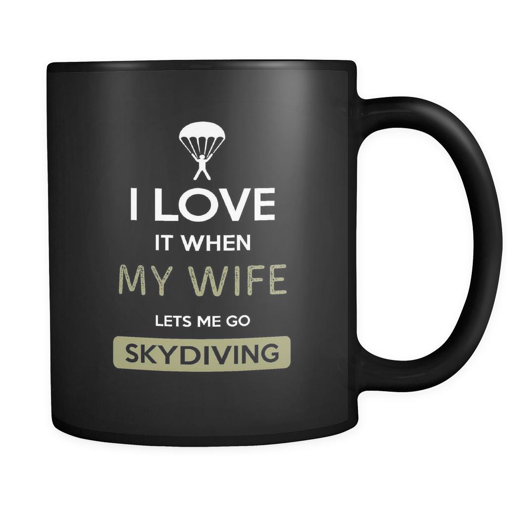Skydiving - I love it when my wife lets me go Skydiving - 11oz Black Mug-Drinkware-Teelime | shirts-hoodies-mugs