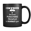 Skydiving - I Skydive because punching people is frowned upon - 11oz Black Mug-Drinkware-Teelime | shirts-hoodies-mugs