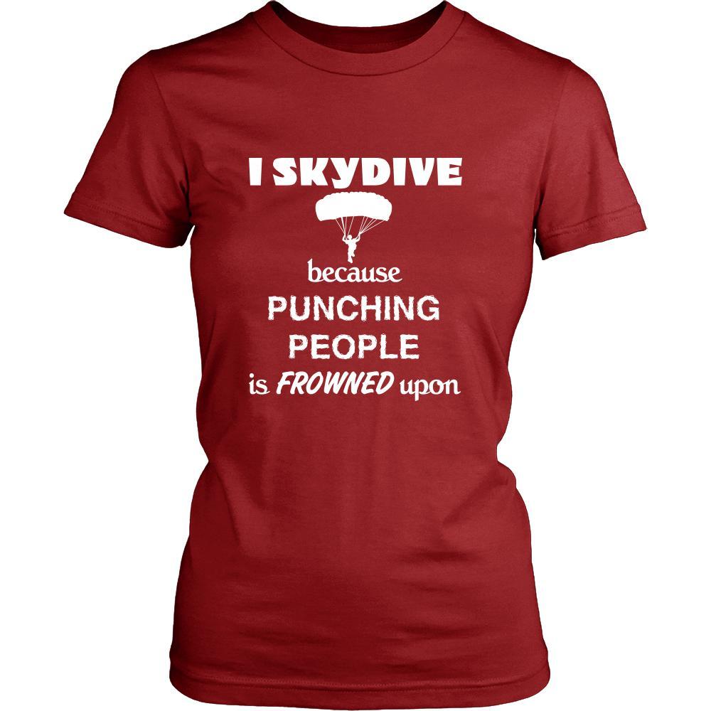 Skydiving - I Skydive because punching people is frowned upon - Diver Hobby Shirt-T-shirt-Teelime | shirts-hoodies-mugs