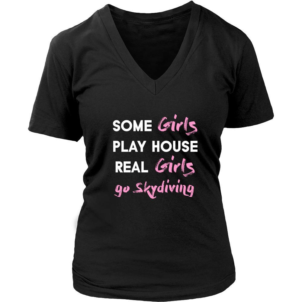 Skydiving Shirt - Some girls play house real girls go Skydiving- Hobby Lady-T-shirt-Teelime | shirts-hoodies-mugs