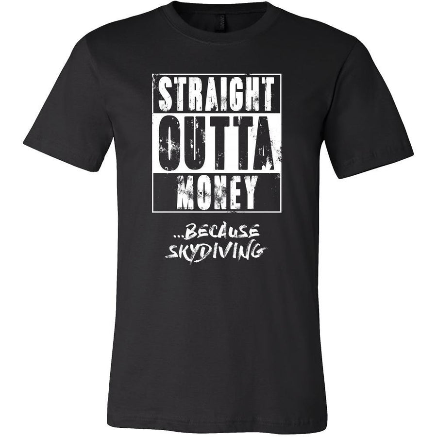 Skydiving Shirt - Straight outta money ...because Skydiving- Hobby Gift-T-shirt-Teelime | shirts-hoodies-mugs