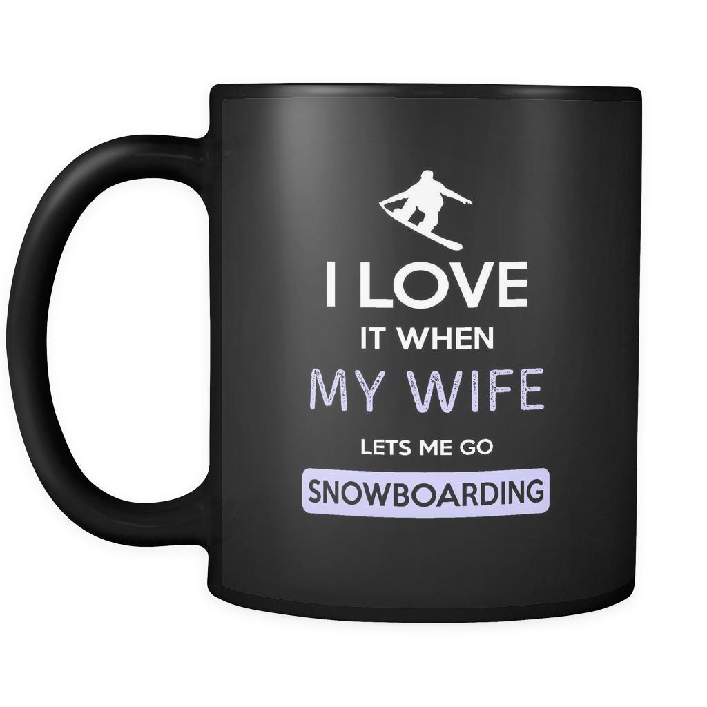 Snowboarding - I love it when my wife lets me go Snowboarding - 11oz Black Mug-Drinkware-Teelime | shirts-hoodies-mugs