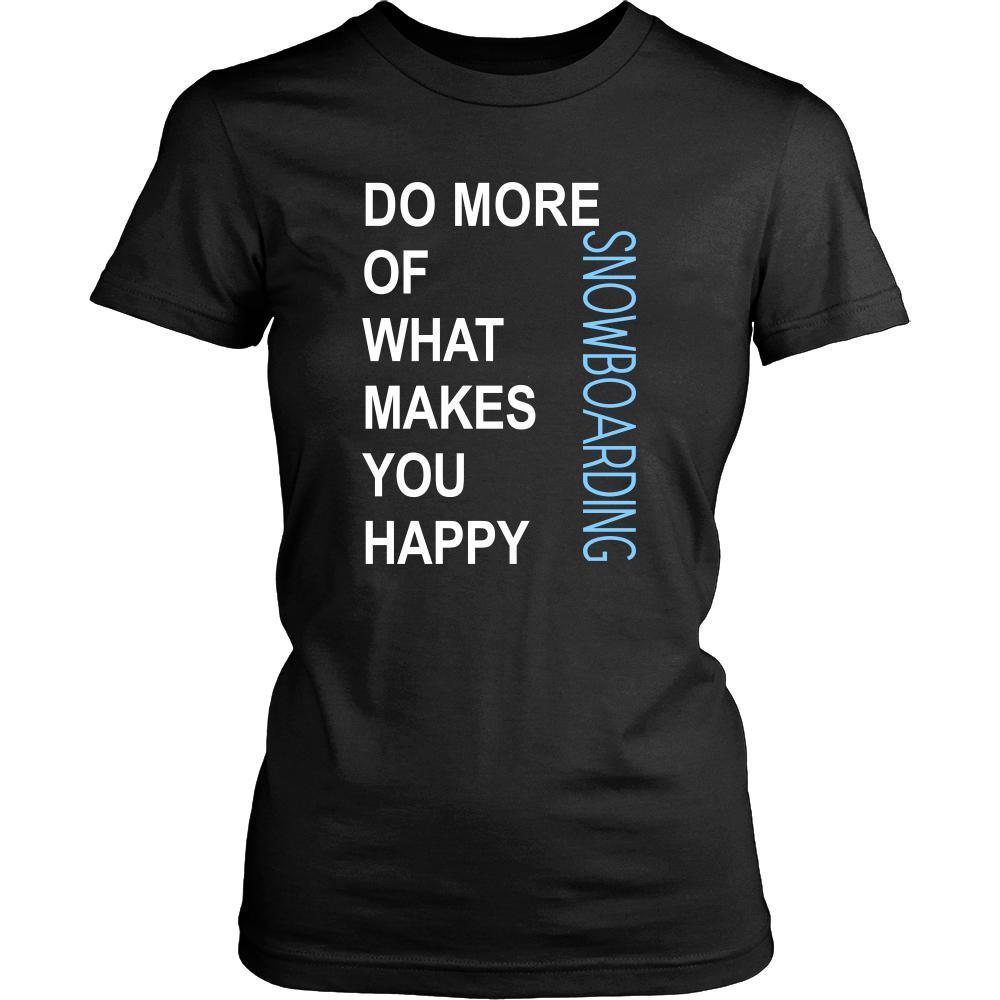 Snowboarding Shirt - Do more of what makes you happy Snowboarding- Hobby Gift-T-shirt-Teelime | shirts-hoodies-mugs