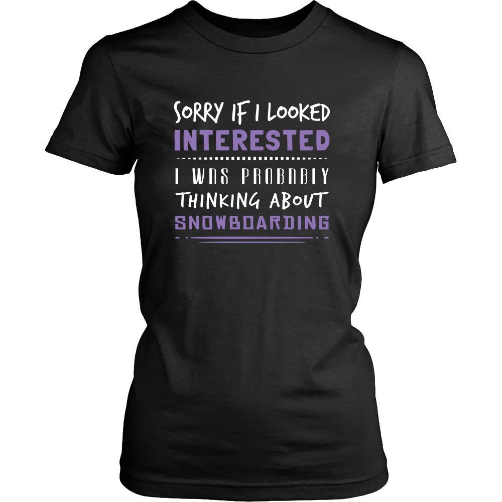 Snowboarding Shirt - Sorry If I Looked Interested, I think about Snowboarding - Hobby Gift-T-shirt-Teelime | shirts-hoodies-mugs