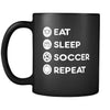 Soccer - Eat Sleep Soccer Repeat - 11oz Black Mug-Drinkware-Teelime | shirts-hoodies-mugs