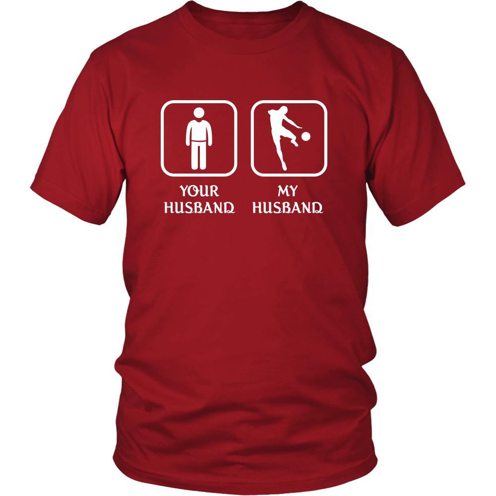 Soccer Player  -  Your husband My husband - Mother's Day Sport Shirt