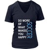 Soccer Shirt - Do more of what makes you happy Soccer- Sport Gift-T-shirt-Teelime | shirts-hoodies-mugs