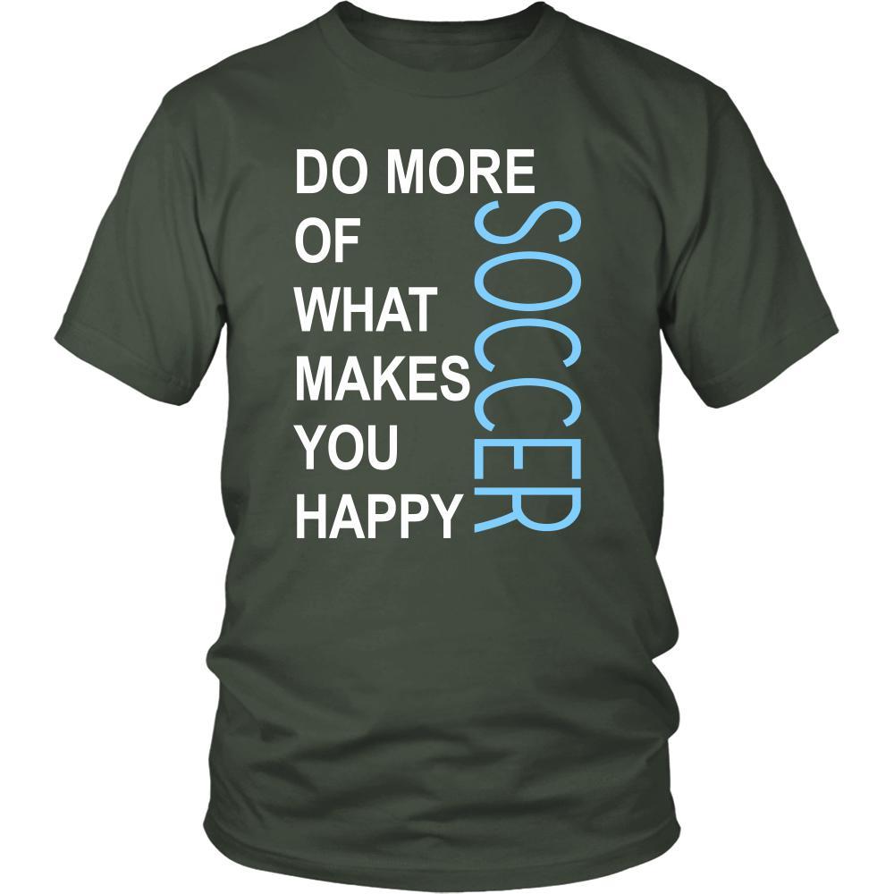 Soccer Shirt - Do more of what makes you happy Soccer- Sport Gift-T-shirt-Teelime | shirts-hoodies-mugs