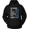 Soccer Shirt - Do more of what makes you happy Soccer- Sport Gift-T-shirt-Teelime | shirts-hoodies-mugs