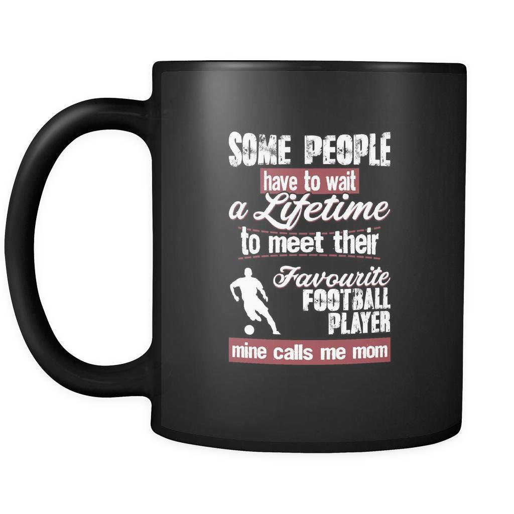 Soccer some people have to wait a lifetime to meet their favorite football player mine calls me dad 11oz Black Mug-Drinkware-Teelime | shirts-hoodies-mugs