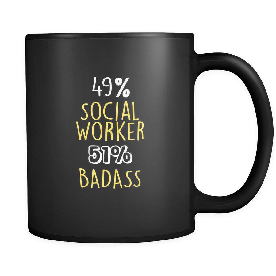 Social Worker 49% Social Worker 51% Badass 11oz Black Mug-Drinkware-Teelime | shirts-hoodies-mugs