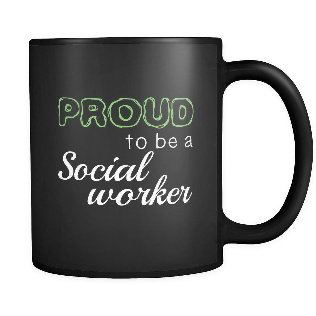 Social Worker Proud To Be A Social Worker 11oz Black Mug-Drinkware-Teelime | shirts-hoodies-mugs