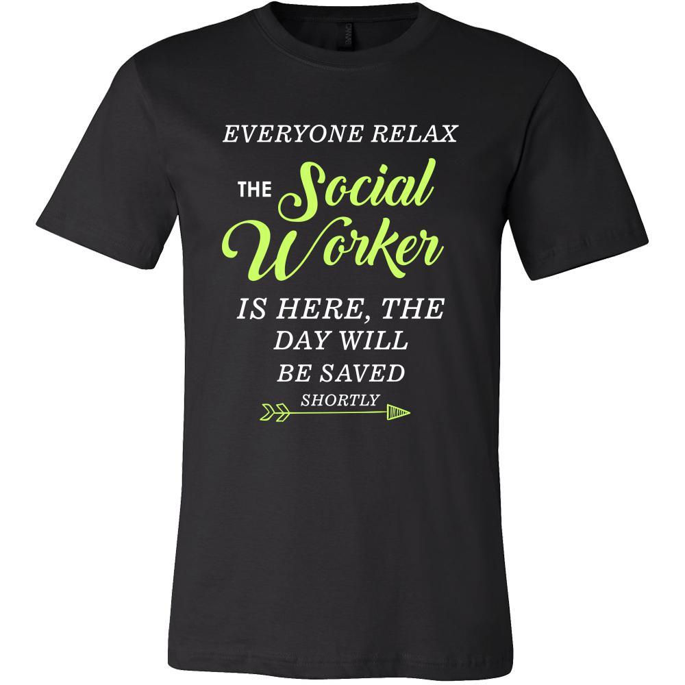 Social Worker Shirt - Everyone relax the Social Worker is here, the day will be save shortly - Profession Gift-T-shirt-Teelime | shirts-hoodies-mugs