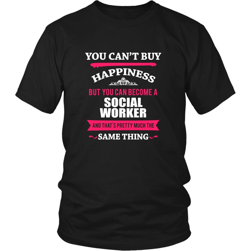 Social Worker Shirt - You can't buy happiness but you can become a Social Worker and that's pretty much the same thing Profession-T-shirt-Teelime | shirts-hoodies-mugs