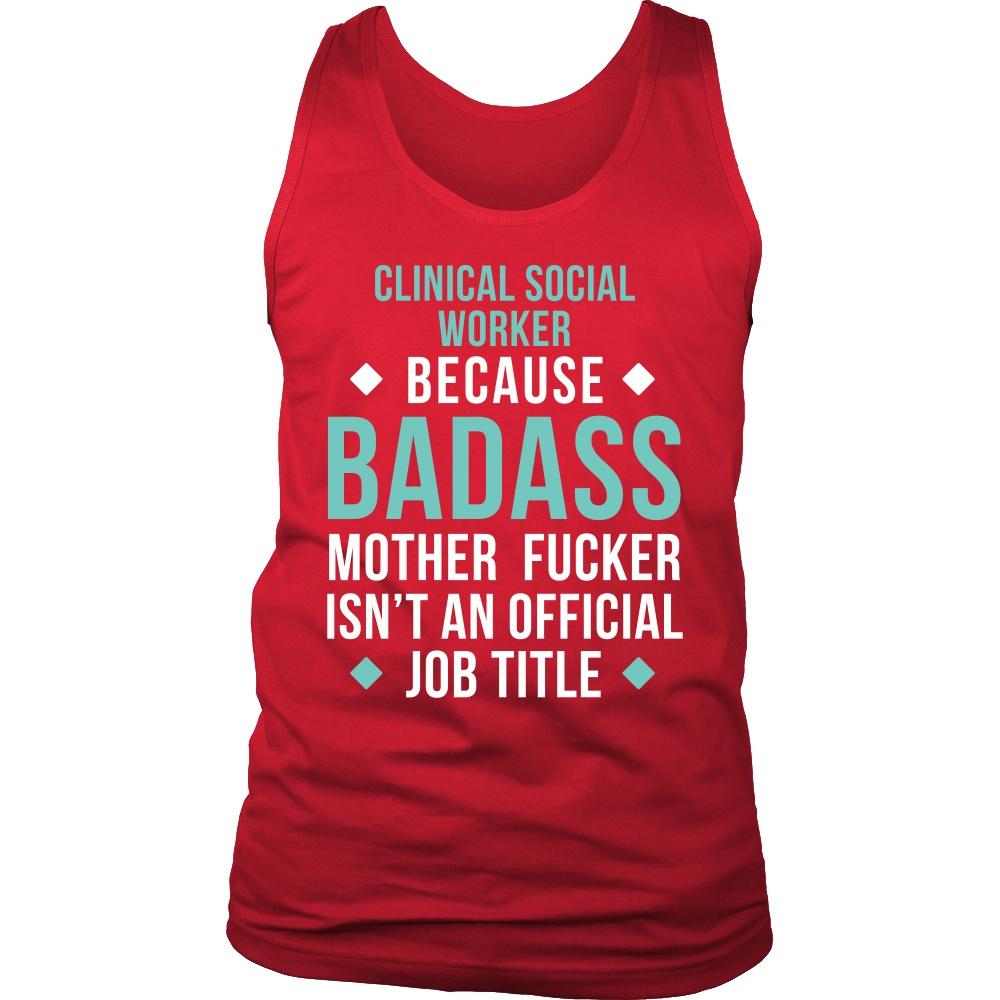 Social Worker T shirts - Clinical Social Worker Because Badass Mother Fucker Isn't An Official Job Title-T-shirt-Teelime | shirts-hoodies-mugs