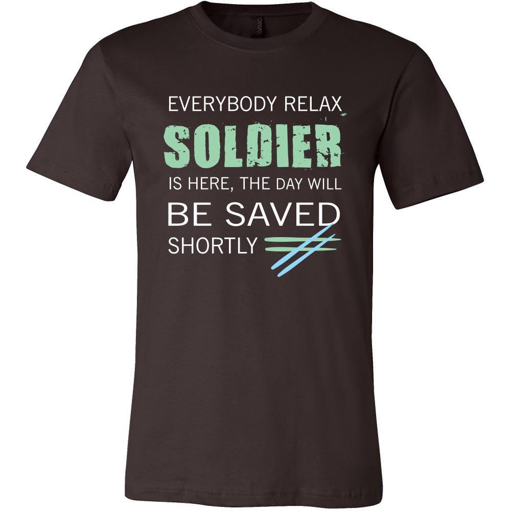 Soldier Shirt - Everyone relax the Soldier is here, the day will be save shortly - Profession Gift-T-shirt-Teelime | shirts-hoodies-mugs