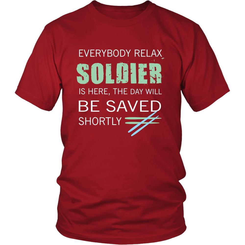 Soldier Shirt - Everyone relax the Soldier is here, the day will be save shortly - Profession Gift-T-shirt-Teelime | shirts-hoodies-mugs